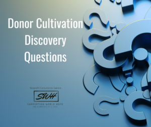 Donor Cultivation Discovery Questions